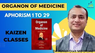 Organon of Medicine Aphorism 1 to 29 Homeopathy Kaizen Classes [upl. by Davida626]