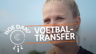 Hoe werkt een voetbaltransfer  Hoe Dan [upl. by Ecirtap]