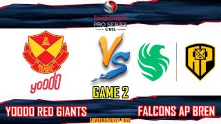 YOODO RED GIANTS VS FALCONS AP BREN  GAME 2  LOWER BRACKET FINAL  SPS MUSIM 5  YRG VS FCAP BM [upl. by Lucio277]