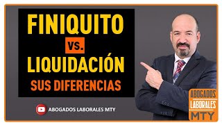 quotFiniquito vs Liquidación ¿Cuál es la diferencia y por qué es importantequot [upl. by Nac]