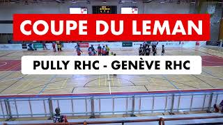 Coupe du Leman  Pully RHC  Genève RHC  Arnold Reymond 22092024 [upl. by Yrennalf895]