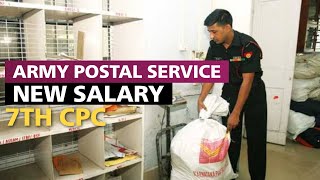 Army Postal Service  New Salary  7th CPC  Full Details [upl. by Salvidor]