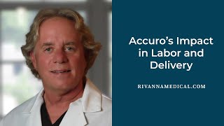 Accuro’s Impact in Labor and Delivery [upl. by Boni387]