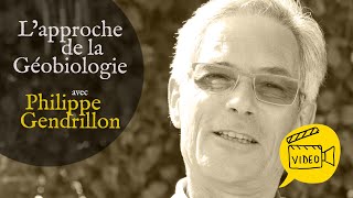 L’approche de la géobiologie et ses liens avec notre habitat rencontre avec Philippe Gendrillon [upl. by Anastos]