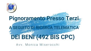 Pignoramento Presso Terzi A SEGUITO DI RICERCA TELEMATICA DEI BENI 492 BIS CPC [upl. by Godfrey453]