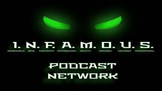 Infamous Podcast MCP Episode 204 [upl. by Eillib429]