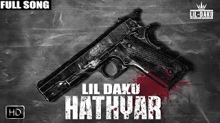 Hathyar  Lil Daku [upl. by Chico]