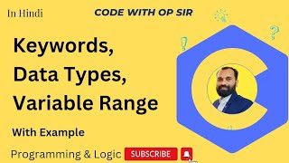 4 Keywords and Data Types and Range in C [upl. by Neicul]