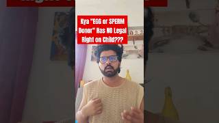 Explained Does quotEGG or SPERM Donorquot Has NO Legal Right on Child currentaffairs donor upsc [upl. by Ajiam]