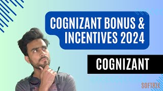 Cognizant Bonus 2024  How much Bonus will I get Rating Wise  Cognizant  Softrix  Incentive [upl. by Nahtanaoj938]