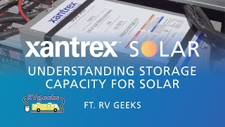 RV Geeks  Understanding Storage Capacity for Solar Power [upl. by Arikihs]