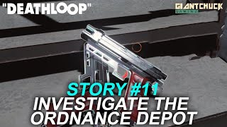 Deathloop  Break The Loop Walktrough 11  Investigate The Ordnance Depot No Commentary [upl. by Gnourt]