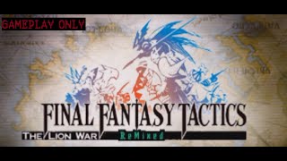 Final Fantasy Tactics The Lion War ReMixed  Episode 03 [upl. by Ahseit]