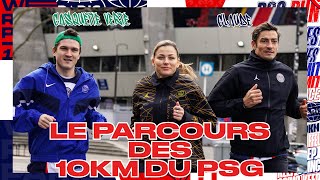 Le parcours de la PSGWeRunParis avec Laure Boulleau Casquette Verte Claude Dartois  🏟🔝 [upl. by Andromache93]