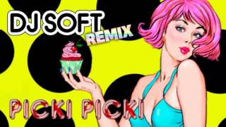 PICKY PICKY REMIX DJ SOFT [upl. by Bergess]