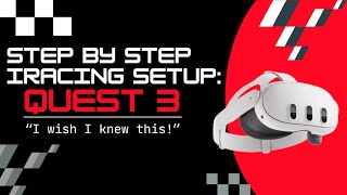 iRacing in VR with Quest 3 A StepByStep Guide to an Easy Setup [upl. by Minda]