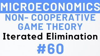 60 Iterated Elimination of Strictly Dominant Strategy Game Theory Micro  Kanishka Luthra [upl. by Faith260]