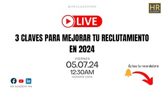 3 claves para mejorar tu reclutamiento 2024 [upl. by Ylrevaw]