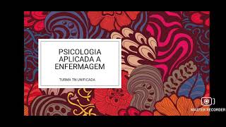 Psicologia Aplicada a Enfermagem  aula 10 [upl. by Ludba938]