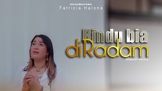 Fatricia HALONA  RINDU BIALAH DIRADAM Official Music Video [upl. by Scheer537]