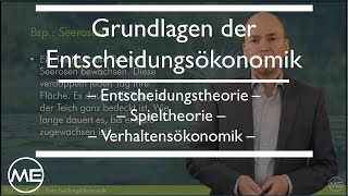 Grundlagen der Entscheidungsökonomik Entscheidungsökonomik  KOMPAKT Teil 1 [upl. by Iduj964]