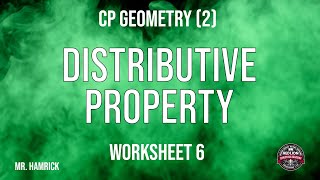 CP Geometry 2 Algebra Review quotDistributive Propertyquot [upl. by Reilly]