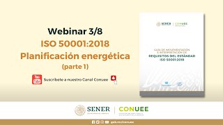 Planificación Energética Parte 12  webinar 38 SGEn  ISO 500012018 [upl. by Hughes595]