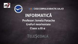 Informatică  Clasa a 11a  Grafuri neorientate  Lecţia 13 [upl. by Bondy]