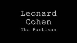 Leonard Cohen  The Partisan  Songs from the Roadwmv [upl. by Suidaht]