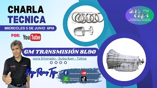 CHARLA TECNICA  quotGM Transmisión 8L90 para Silverado  Suburban  Tahoequot [upl. by Farver]