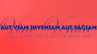 Aut viam inveniam aut faciam I will either find a way or make one [upl. by Naida]