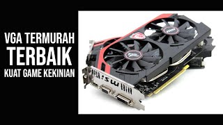 VGA TERMURAH Tapi Bisa Main Apa aja  Review MSI GTX 750ti [upl. by Sucul833]