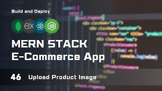 Upload Product Image Using Multer  MERN Stack ECommerce From Scratch [upl. by Aniger416]