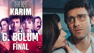 Tehlikeli Karım 6 Bölüm Final [upl. by Ibmat215]