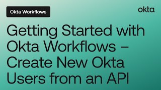 Getting Started with Okta Workflows  Create New Okta Users from an API  Workflows Online Meetup [upl. by Alinna]