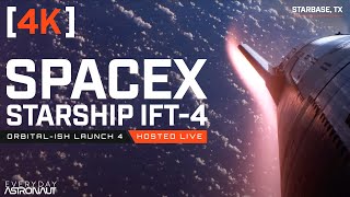 4K Watch SpaceX Starship FLIGHT 4 launch and reenter LIVE [upl. by Wahlstrom317]