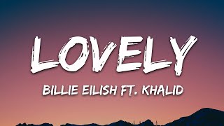 Billie Eilish  lovely Lyrics ft Khalid [upl. by Anovad656]