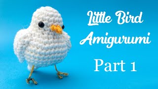 Little Bird Amigurumi Part 1  Crochet Tutorial [upl. by Ylatan]