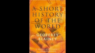 quotA Short History of the Worldquot By Geoffrey Blainey [upl. by Urba770]