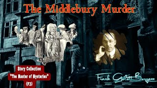 The Middlebury Murder by Frank Gelett Burgess 🎧 Audiobook Detective Story [upl. by Pandora841]