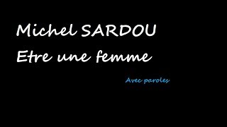 Michel Sardou être une femme avec paroles [upl. by Eicram]