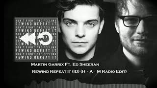 ID HQMartin Garrix Ft Ed Sheeran  Rewind Repeat It [upl. by Mathur]