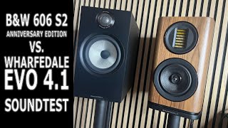 BampW 606 S2 Anniversary vs Wharfedale EVO 41 Soundtest [upl. by Ehc]