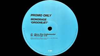 Monorage  Groovejet Disco Kiss 1999 [upl. by Bellina]