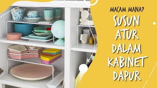 Cara Senang Kemas Kabinet Dapur  Macam Mana [upl. by Eisenhart]