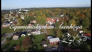 Equmeniakyrkan Åsenhöga [upl. by Reniti]