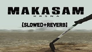 Makasam SlowedReverb  Krna  Free Beatz Music [upl. by Caresa]