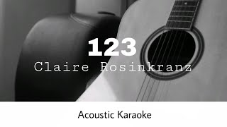 Claire Rosinkranz  123 Acoustic Karaoke [upl. by Enaywd]