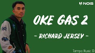 DJ TabrakTabrak Masuk Oke Gas 2  Richard Jersey Lirik Lagu [upl. by Madonna]