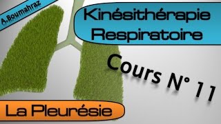 Kinésithérapie Respiratoire 11  La Pleurésie  Partie 1 [upl. by Orban]